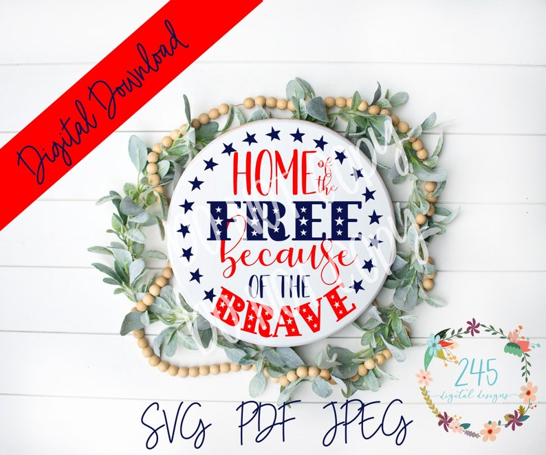 Download Home of the Free Because of the Brave SVG for Round Sign ...