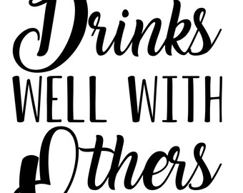 Drinks Well With Svg Etsy