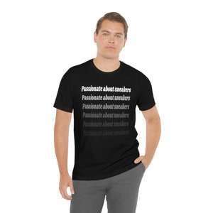 Passionate About Sneakers Cotton T-Shirt | Black and White