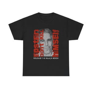 Epstein Didn&#39;t Kill Himself Unisex Heavy Cotton Tee