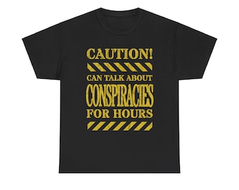 Camiseta sobre Conspirações: Camiseta divertida com estampa de advertência, presente com humor sobre teorias da conspiração.