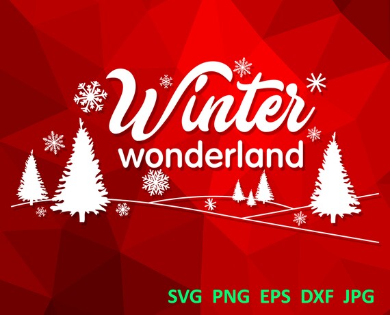 Christmas Svg Winter Wonderland Svg Winter Svg Snowflake Svg Etsy