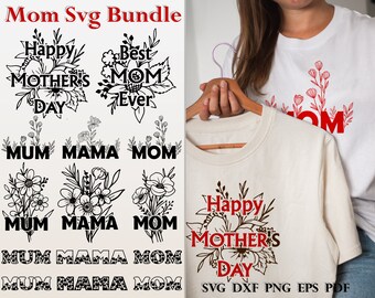 Happy Mothers day svg bundle, Mama Mom Mum svg, Best mom ever, Shirt svg, Mom quotes svg, Commercial Use