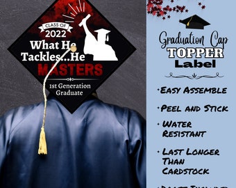Graduation cap topper label/ What He Tackles He Masters