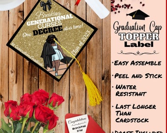 Graduation Cap Topper Label/ Breaking Generational Curses/1st Generation Graduate
