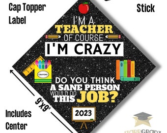 Graduation Cap Topper Label/ Teacher / Educator/ Mentor/ Elementary
