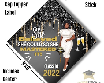 Graduation cap topper/ She Believed She Could So She Mastered It