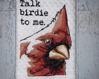 Talk Birdie to Me Cardinal Sassy Saying Kitchen Towel, Machine Embroidered