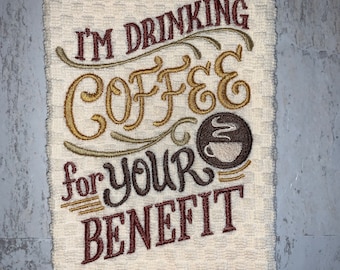 Coffee Saying Kitchen Towel, Machine Embroidered