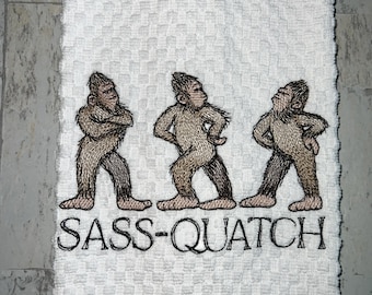 Sass-Quatch, Sasquatch Kitchen Towel, Machine Embroidered