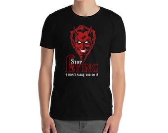 The Devil Made Me Do It TShirt Humor