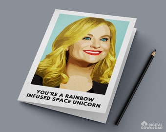 Parks and Recreation Leslie Knope Card / "You're a Rainbow Infused Space Unicorn" / Instant PDF Digital Download for Easy Printing