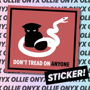 Don&#39;t Tread On Anyone | 3&quot; Sticker | Handmade!
