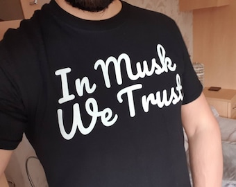 In Musk vertrouwen we op Elon Musk Tribute Fan T-shirt met korte mouwen