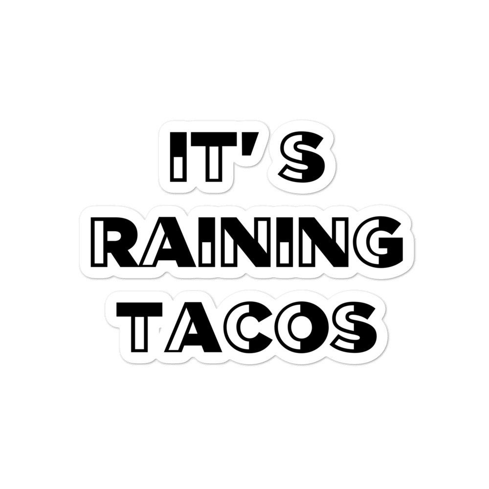 its raining tacos funny gamer song - Its Raining Tacos - Sticker