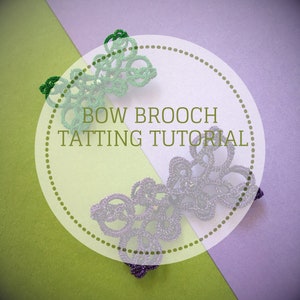 May include: A green and purple bow brooch made with tatting, a type of lace making. The image includes the text "BOW BROOCH TATTING TUTORIAL".