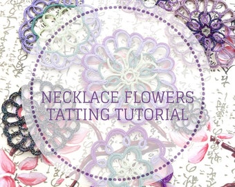 Tutorial, pattern, step by step instructions for shuttle tatting motif flower necklace with many photographs