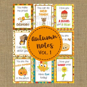 May include: A set of eight printable autumn-themed note cards with cute illustrations and encouraging messages. The cards feature a squirrel, a pumpkin, a bird, a pie, a sunflower, and a bushel of apples. The text on the cards includes phrases like "You make me proud everyday!" and "I love your sunny smile!"