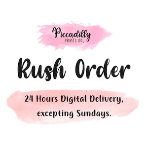 May include: Pink watercolour background with the text "Piccadilly Prints Co." and "Rush Order" in black. Below the text is a pink watercolour background with the text "24 Hours Digital Delivery, excepting Sundays."