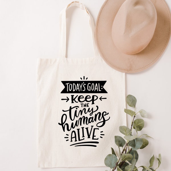 Today's goal keep the tiny humans alive - Aesthetic tote bag - Cute canvas tote bag - Handmade - Mum gift - Tote bag - Eco bag - Boho bag