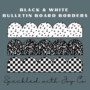 Puede incluir: Tres bordes de tablón de anuncios en blanco y negro con diseños de lunares, patrones abstractos y cuadros. El texto superior dice "BLACK & WHITE BULLETIN BOARD BORDERS" y el inferior "Speckled with Joy Co".