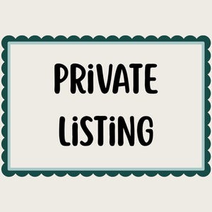 May include: A rectangular sign with a cream-coloured centre and the black text "PRIVATE LISTING" centred in the middle. The sign features a double border consisting of a thin light blue line and a thick dark green scalloped outer edge.