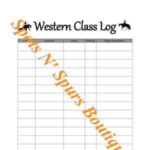 May include: A printable Western Class Log with columns for location, class, placing, and judge comments. The log is titled "Western Class Log" and has a silhouette of a horse and rider at the top and bottom of the page.