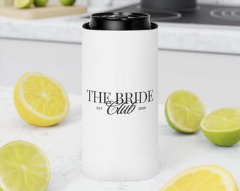 The Bride Club can cooler | Bachelorette party Koozie