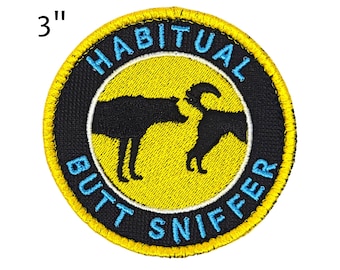 3-Inch Round Patch "HABITUAL BUTT SNIFFER" | Funny Patch for Dogs | Embroidered Patch for Dogs | Dog Vest Patch | Velcro Patch