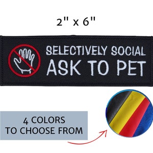Personalized Patch with "SELECTIVELY SOCIAL - Ask To Pet" Text and Hand Sign| Rectangle Patch for Dogs | Embroidered 2"x6" Working Dog Patch