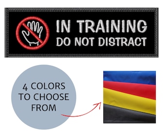 Embroidered 2"x6" Patch for Dogs In Training with "No-Touch" Sign and "In Training - Do Not Distract" Text | Working Dog Patch