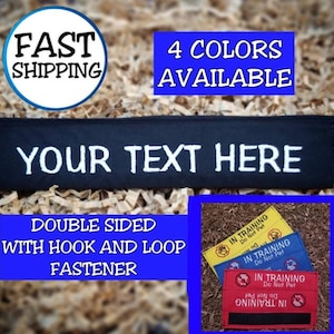 May include: Black rectangular patch with white embroidered text reading "YOUR TEXT HERE." The image also shows text that says "4 COLORS AVAILABLE" and "DOUBLE SIDED WITH HOOK AND LOOP FASTENER." There are also three patches that say "IN TRAINING Do Not Pet."