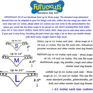 May include: Bandana size guide from Furlicio.us, featuring three sizes: Small (up to 11 inches), Medium (up to 16 inches), and Large (up to 21 inches). Each size includes snap placement details and breed suggestions. Custom sizes are available for neck sizes over 21 inches.