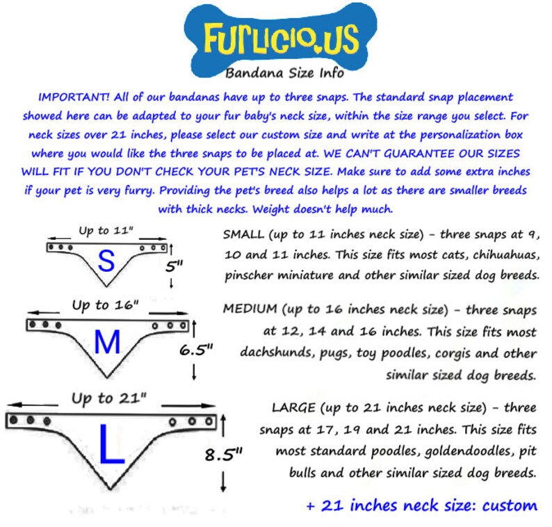 May include: Bandana size guide from Furlicio.us, featuring three sizes: Small (up to 11 inches), Medium (up to 16 inches), and Large (up to 21 inches). Each size includes snap placement details and breed suggestions. Custom sizes are available for neck sizes over 21 inches.