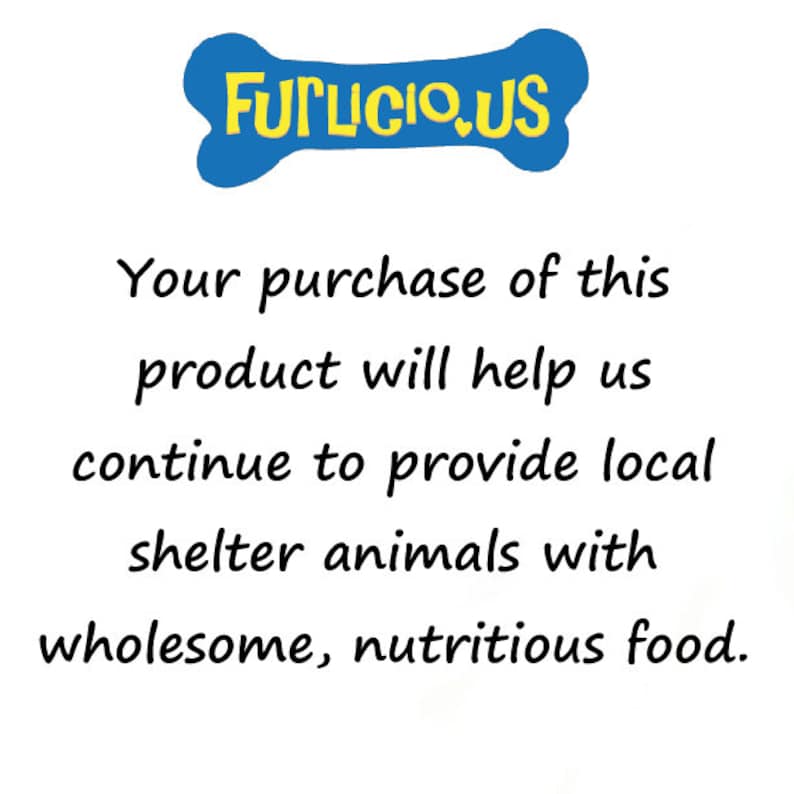 Puede incluir: Logotipo azul en forma de hueso con el texto "FURLICIO.US" en amarillo. Debajo, el texto dice: "Su compra de este producto nos ayudar&aacute; a seguir proporcionando a los animales de los refugios locales alimentos saludables y nutritivos."