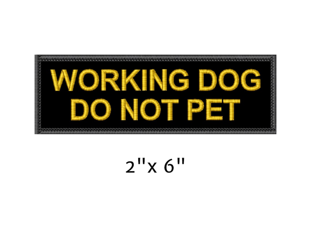 Embroidered Patch With working DOG Do Not Pet Text Rectangle Patch for