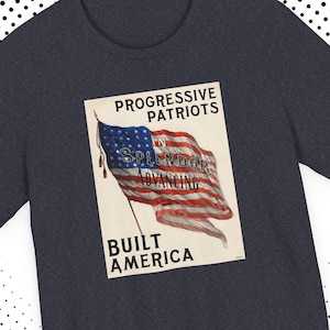 Progressive Patriots Built America Shirt Vintage American Flag Graphic Tee Historical Political Art Top Retro USA Patriot Apparel