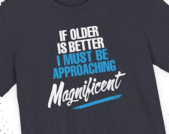 Divertente maglietta di compleanno "Over the Hill Gift" (Oltre la collina), maglietta grafica sarcastica per le tappe fondamentali dell'età, abbigliamento umoristico per anziani e più saggi, felpa unisex, canotta.