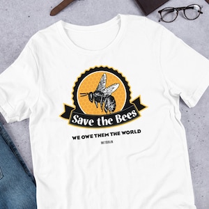 Save the Bees Shirt for Beekeeper or Bee Lover Eco Gift for Him or Her Queen Bee Tee Pollinator Awareness Unisex Top Honeybee T-Shirt