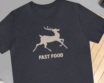 Fast Food — Funny Deer Running Fast Buck Hunting T Shirt for Him Fathers Day Gift Grandpa Dad Tee Shirt For Men Archery Hunter Tops