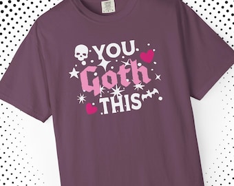 Funny Goth T-Shirt: You Goth This - Alt Fashion Halloween Tee