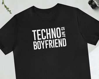 Techno Is My Boyfriend Women's Music Lover Slogan Tee EDM DJ Gift Trendy Women's T-Shirt Electronic Dance Music Shirt Fun Techno Quote Top