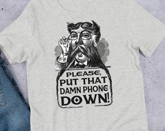 Please Put That Damn Phone Down — Funny Shirt Retro Graphic T Shirt Get off the Phone Put Your Phone Down Slogan T-Shirt Teacher Gift Shirt