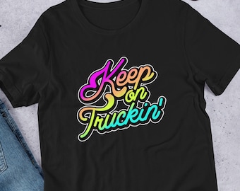 Keep On Truckin&#39; Shirt: Retro 70s Rainbow Graphic Tee