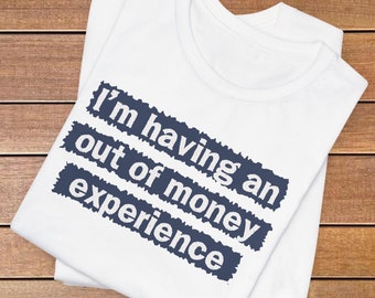 Camiseta "Experiencia sin dinero": Camiseta retro de humor de los 90 con la ruina