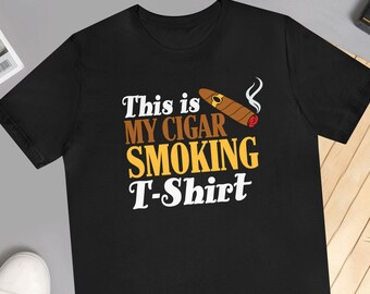 This is My Cigar Smoking T-Shirt — Funny Smoking T Shirts for Him Graphic Party Tees for Her Unisex Jersey Short Sleeve Tee Fathers Day Gift