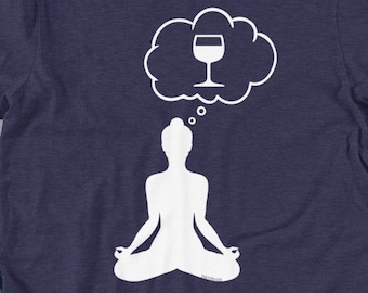 Meditate on Wine - Wine and Yoga Lover's T Shirts, Hoodies & Tank Tops for Men, Women and Kids. Wine Yoga Teacher Buddha Meditation Clothes