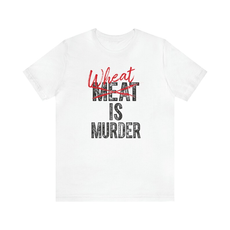 Wheat is Murder Pro Keto Workout T Shirt for Him Healthy Meat Eater Statement Tops for Her Carbs Kill Eat Healthy Anti Vegan Tshirts White