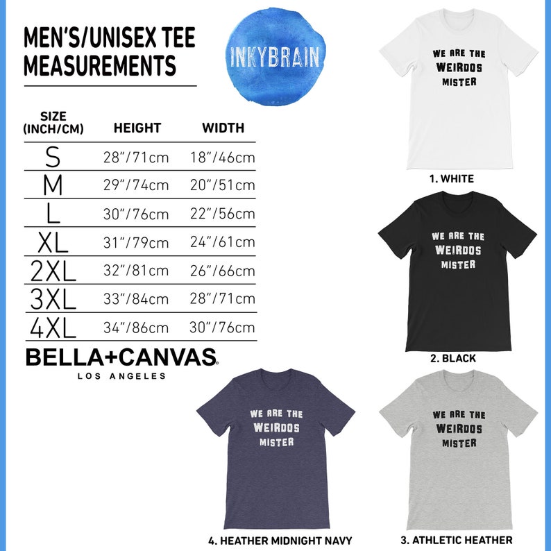 May include: A size chart for Bella+Canvas t-shirts with height and width measurements in inches and centimeters. Four t-shirts are displayed in white, black, athletic heather, and heather midnight navy, each featuring the text WE ARE THE WEIRDOS MISTER.
