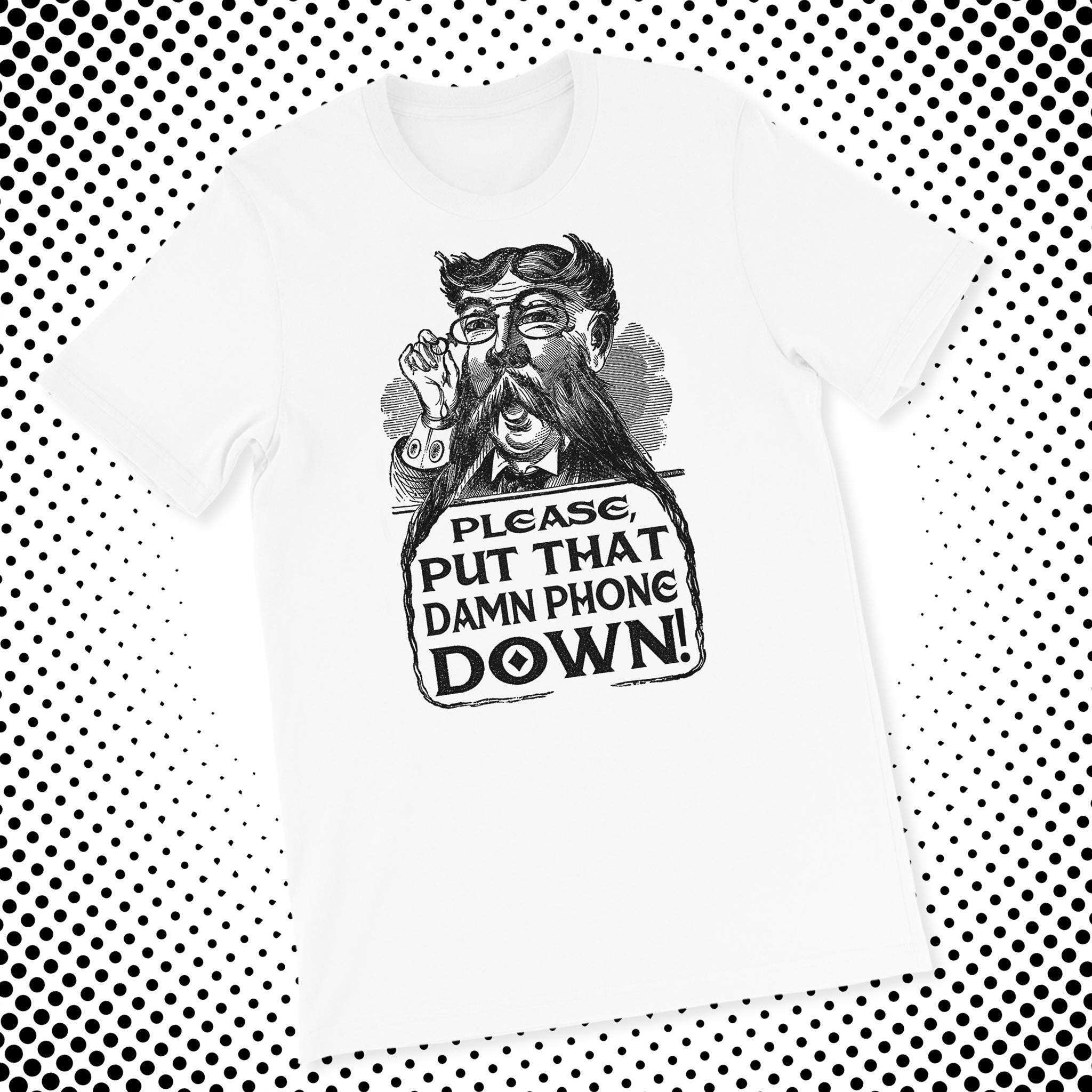 Put Your Phone Down T Shirt - Etsy